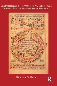 Okasha El Daly — Egyptology: The Missing Millennium