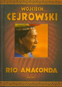 Cejrowski Wojciech — Rio Anaconda