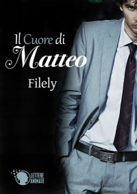 Filely — Il cuore di Matteo (Italian Edition)