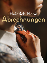 Heinrich Mann — Abrechnungen