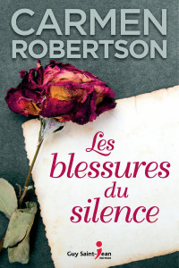 Carmen Robertson — Les blessures du silence