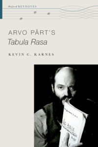 Kevin Karnes — Arvo Pärt's Tabula Rasa