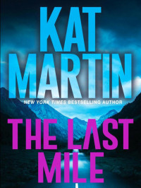 Martin, Kat — Blood Ties, The Logans 02-The Last Mile