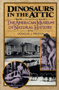 Douglas Preston — Dinosaurs in the Attic