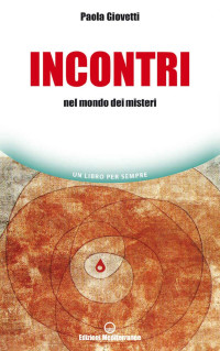 Paola Giovetti — Incontri (Italian Edition)