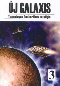 AVANA Egyesület — Új Galaxis 3. szám (Tudományos-fantasztikus antologia)