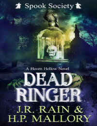 J.R. Rain & H.P. Mallory — Dead Ringer: A Paranormal Women's Fiction Novel: (Spook Society) (Haven Hollow Book 30)