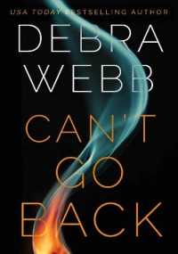 Debra Webb — Can't Go Back