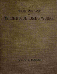 Olof E. Bosson — Slang and cant in Jerome K. Jerome's works