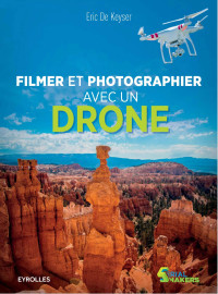 Eric de Keyser — Filmer et photographier avec un drone