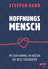 Steffen Kern; — Hoffnungsmensch