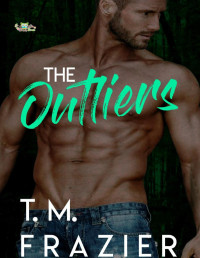 T.M. Frazier — The Outliers (Serie The Outskirts Duet 2)
