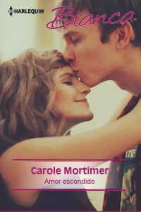 Carole Mortimer — Amor escondido