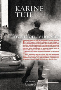 Tuil, Karine — L'invention de nos vies