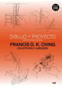 Francis D. K. Ching — Dibujo y proyecto: Segunda edición ampliada, incluye CD (Spanish Edition)