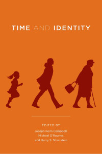 Edited by Joseph Keim Campbell, Michael O'Rourke & Harry S. Silverstein — Time and Identity