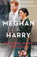 Omid Scobie / Carolyn Durand — Meghan & Harry. Op zoek naar vrijheid