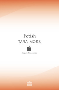 Tara Moss — Fetish