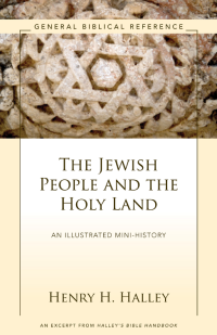 Henry H. Halley; — The Jewish People and the Holy Land