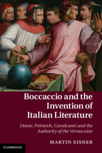 Martin Eisner — Boccaccio and The Invention of Italian Literature