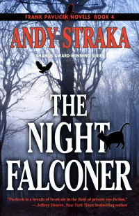 Andy Straka — The Night Falconer: A Frank Pavlicek Mystery