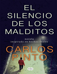 Carlos Pinto — El silencio de los malditos
