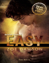 Zoe Dawson — Easy (SEAL Team EAST Book 3)