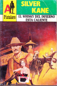 Silver Kane — El whisky del infierno está caliente