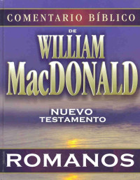 William MacDonald — Romanos (Comentario Bíblico)