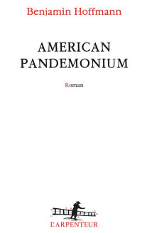 Hoffmann, Benjamin — American Pandemonium