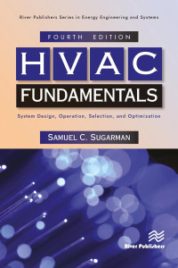 Samuel C. Sugarman — HVAC Fundamentals: System Design, Operation, Selection, and Optimization 4th Edition