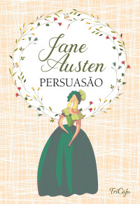 Austen, Jane — Persuasão