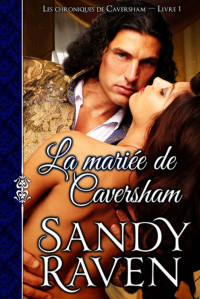 Sandy Raven — Les chroniques de Caversham, Livre 1 : La Mariée de Caversham