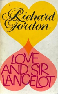 Richard Gordon — Love and Sir Lancelot