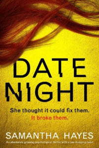 Samantha Hayes — Date Night: An Absolutely Gripping Psychological Thriller With a Jaw-Dropping Twist