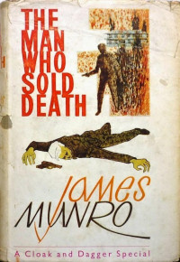 James Munro — The Man Who Sold Death