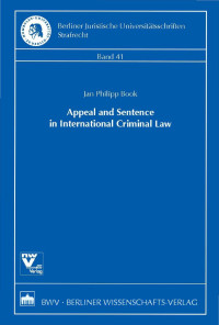 Jan Philipp Book; — Appeal and Sentence in International Criminal Law