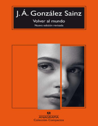 J. Á. González Sainz — Volver al mundo