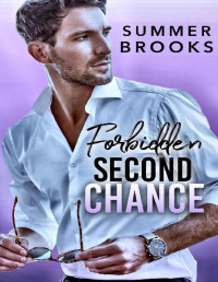 Summer Brooks — Forbidden Second Chance (Small Town Heroes)