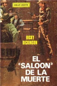 Ricky Dickinson — El «saloon» de la muerte