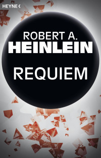 Heinlein, Robert A. — Requiem