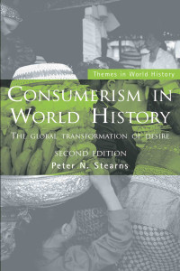 Peter N. Stearns — Consumerism in World History