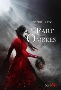 Katz, Gabriel — La part des ombres - Tome 2