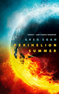 Greg Egan — Perihelion Summer