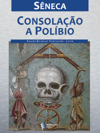 Sêneca — Consolação a Políbio