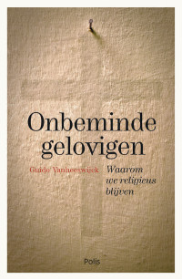 Guido Vanheeswijck — Onbeminde gelovigen