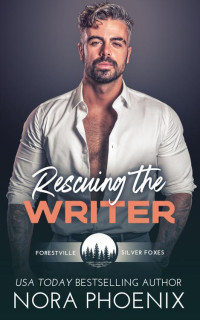 Nora Phoenix — Rescuing the Writer (Forestville Silver Foxes) MM