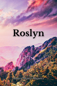 Andrea Muñoz Majarrez — Roslyn (Spanish Edition)