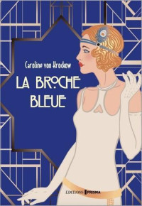 Caroline von Krockow — La broche bleue