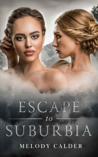 Calder, Melody — Escape to Suburbia eBook